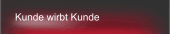 Kunde wirbt Kunde 